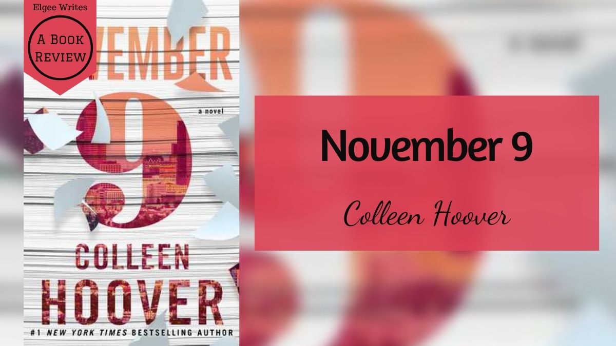9 novembre par Colleen Hoover : résumé complet, développement de l'histoire et critique honnête