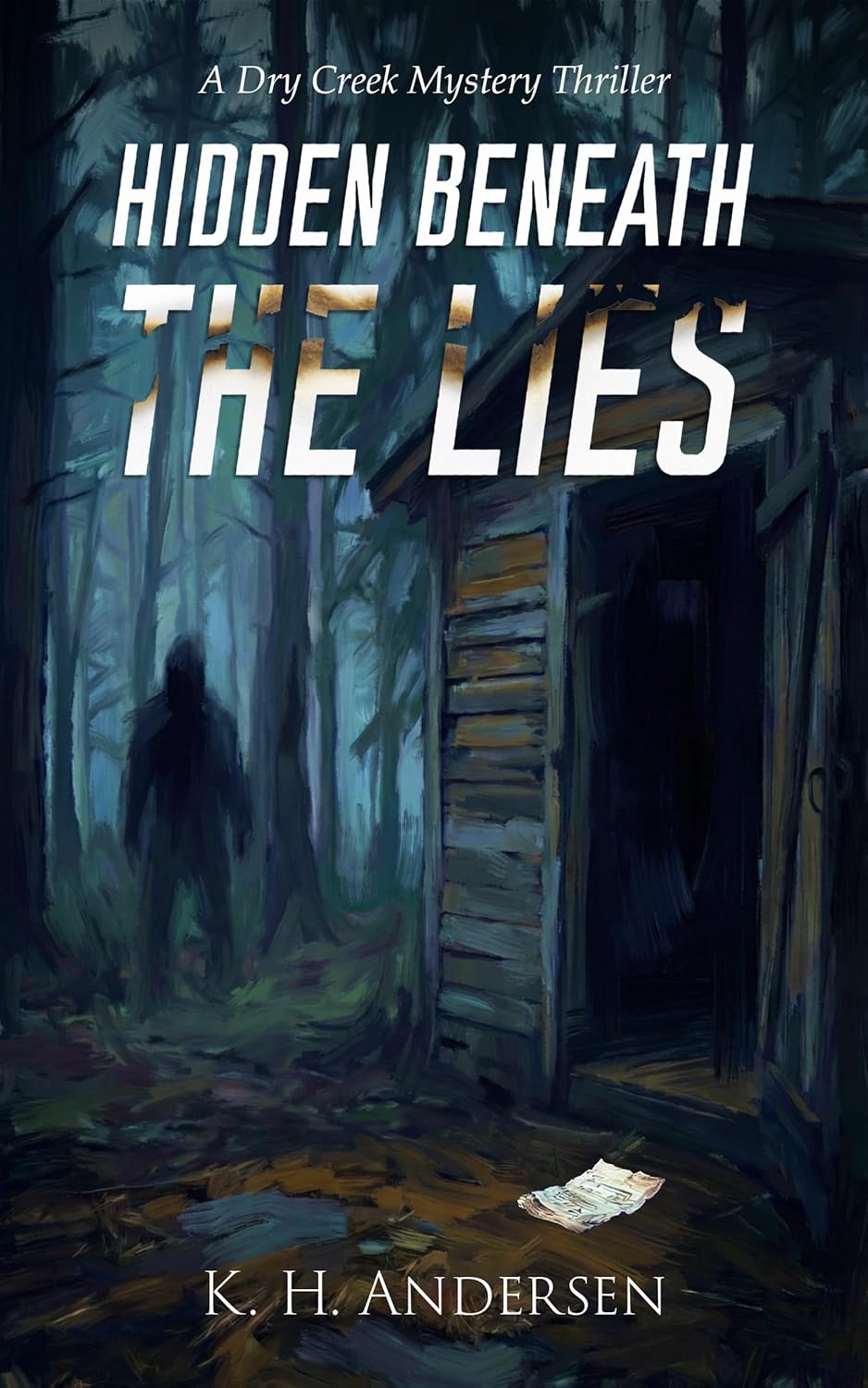 Caché sous les mensonges : Un thriller mystérieux à Dry Creek (Thriller mystérieux à Dry Creek, Livre 1) de K. H. Andersen LIVE !!